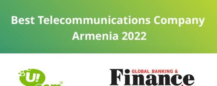 Ucom-ը ճանաչվել է հայաստանում 2022թ․ հեռահաղորդակցության ոլորտում լավագույն ընկերություն Global Banking & Finance Review-ի կողմից