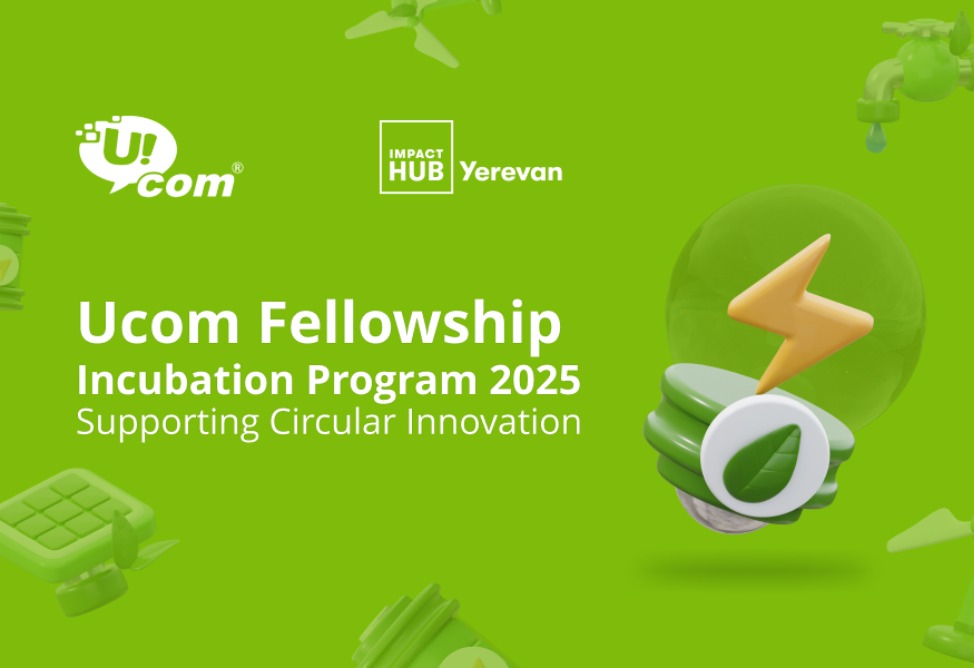 Ucom и Impact Hub Yerevan запускают второй этап программы поддержки зеленых инноваторов